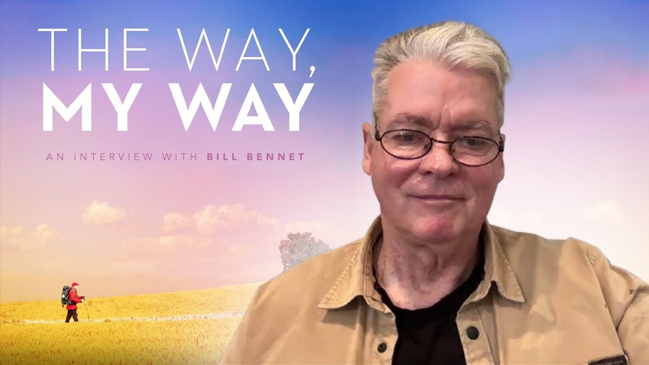The Way My Way - Camino de Santiago Movie - Bill Bennett Interview