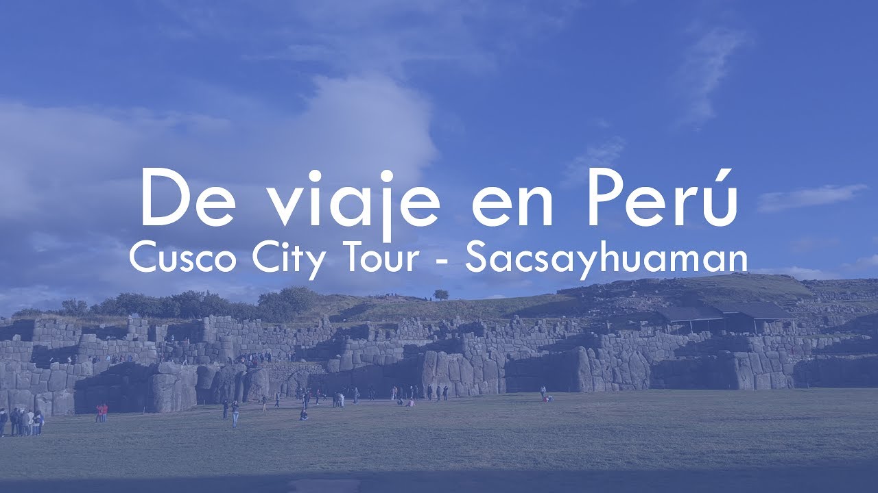 De viaje en Perú - Día 1 ¿Qué hacer en Perú? 🇵🇪 - Sacsayhuaman y Qoricancha en Cusco