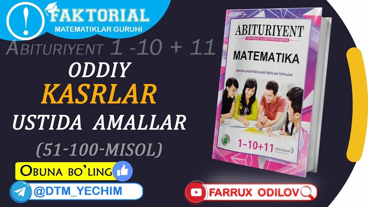 11. Oddiy  kasrlar  ustida  amallar (51-100-misol)  | Abituriyent 1 - 10 + 11 yechimlari