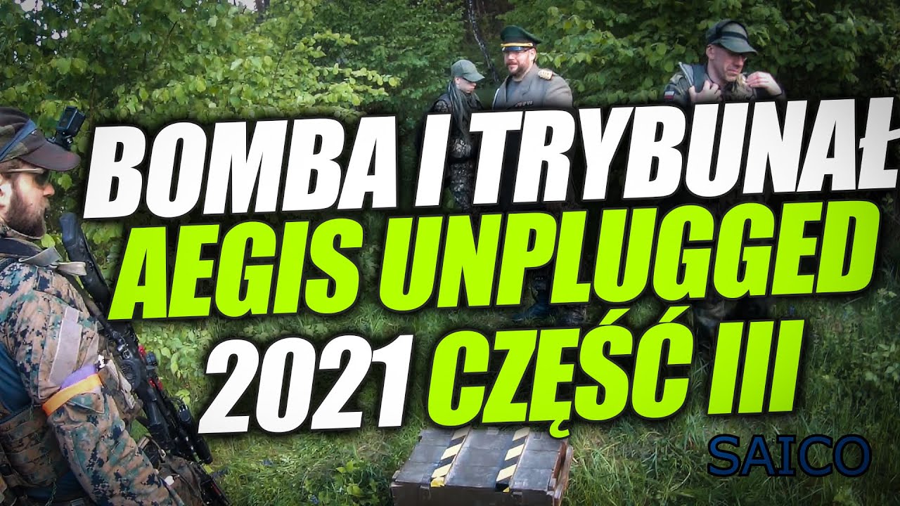BOMBA i TRYBUNAŁ | AEGIS UNPLUGGED 2021 | Rozgrywka część III