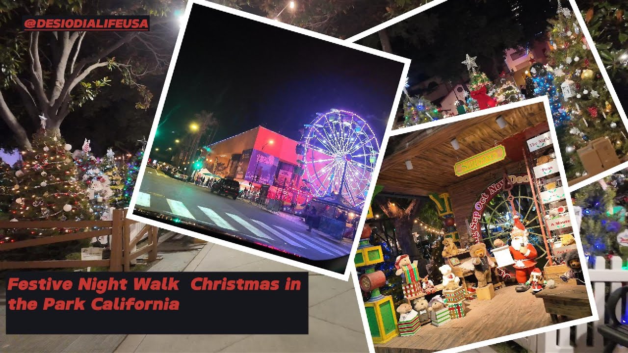 Christmas in the Park  କାଲିଫୋର୍ନିଆର ଫେଷ୍ଟିଭ୍ ନାଇଟ୍