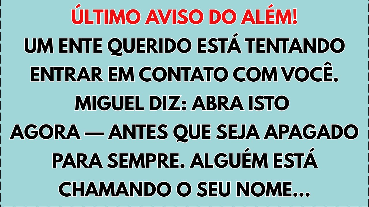 🔥 NÃO IGNORE: UM ENTE QUERIDO QUE PARTIU ESTÁ TE AVISANDO. ARCANJO MIGUEL: ABRA AGORA, ANTES DE…