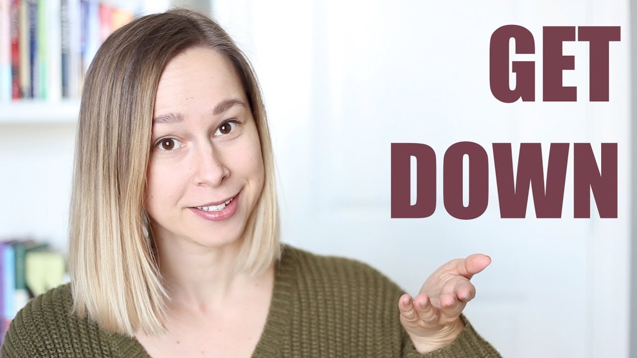 Get Down - Phrasal Verbs in English