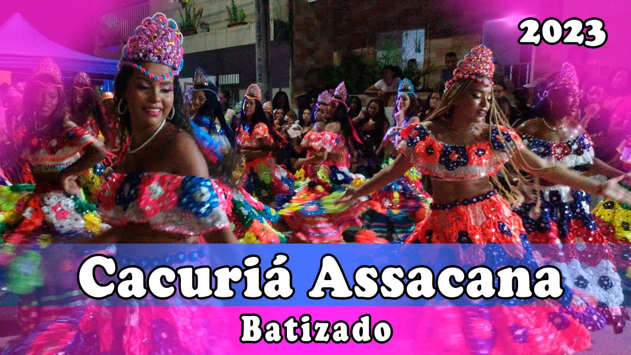 Cacuriá Assacana 2023| Batizado