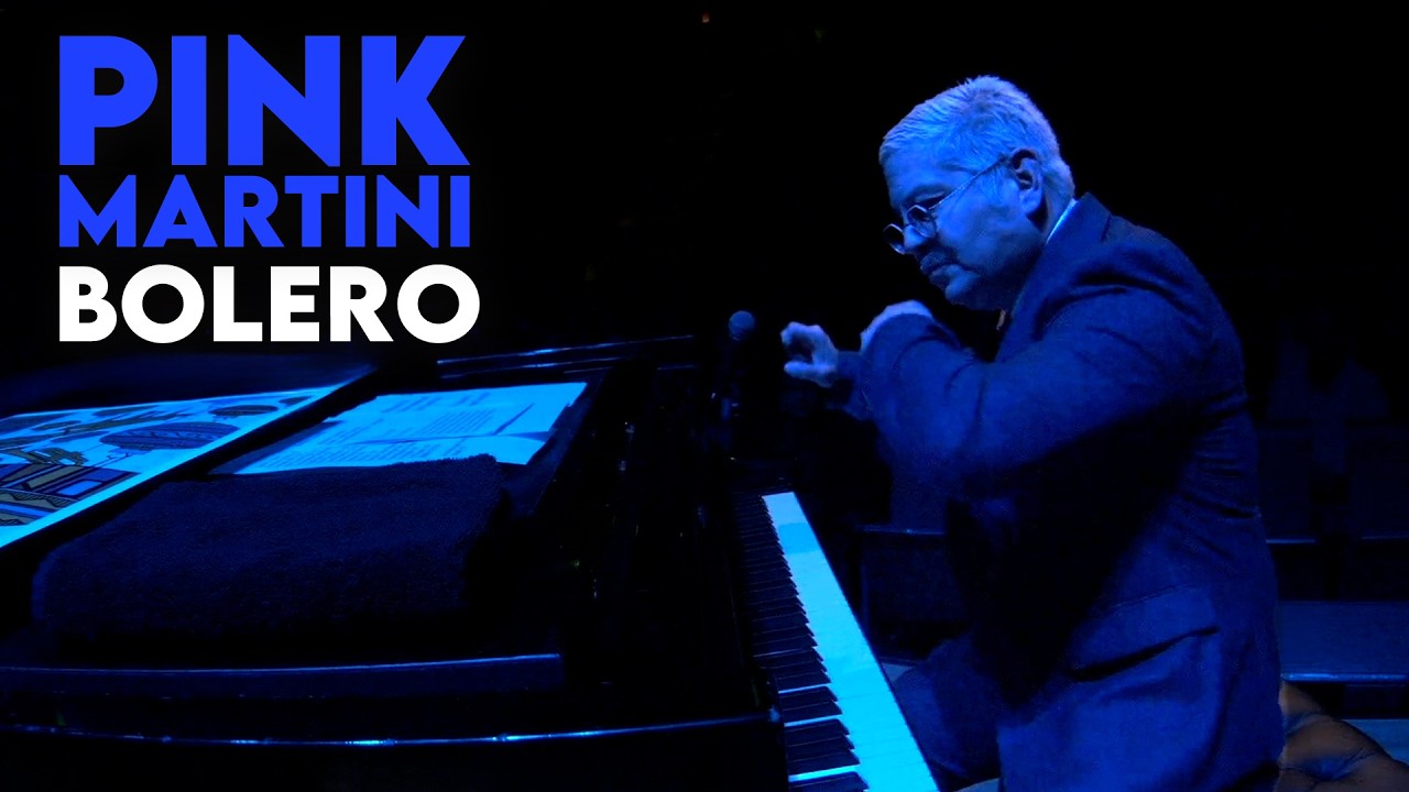 Bolero | Pink Martini