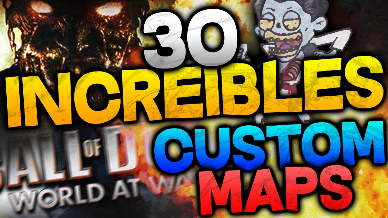 30 INCREIBLES CUSTOM ZOMBIE MAPS | WAW ZOMBIES!