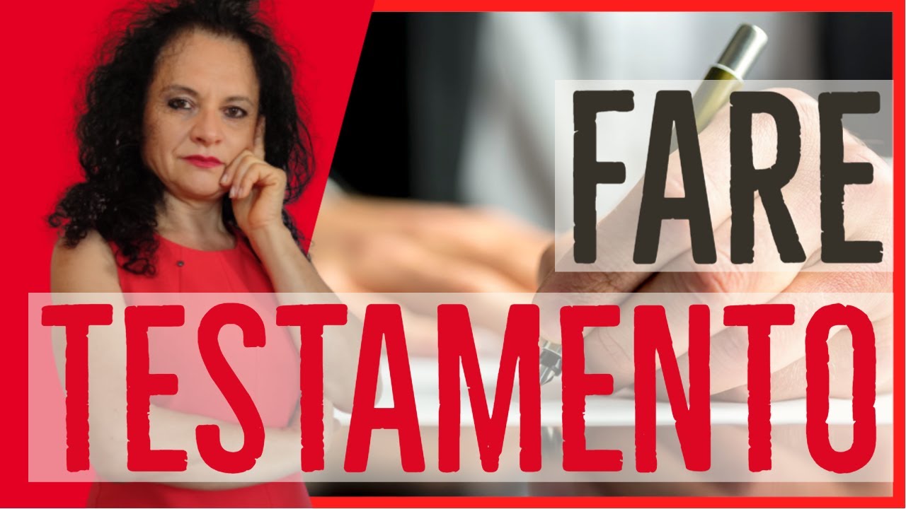 COME FARE UN TESTAMENTO: Tutto ciò che devi sapere