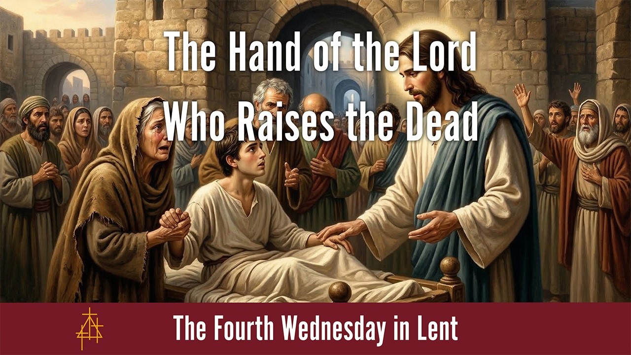 Sermon: The Hand of the Lord Who Raises the Dead | Luke 7:11-17 | Jesus Raises a Widow's Son