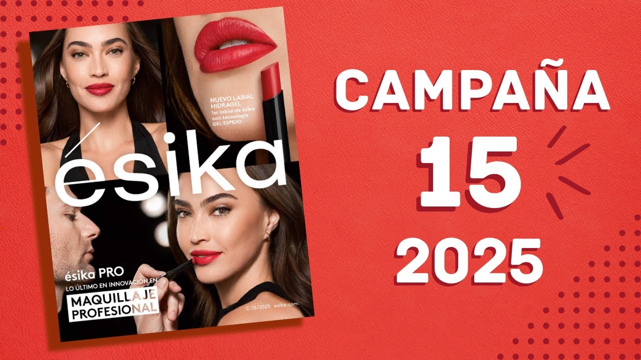 CAT&Aacute;LOGO &Eacute;SIKA CAMPA&Ntilde;A 15 2025 M&Eacute;XICO