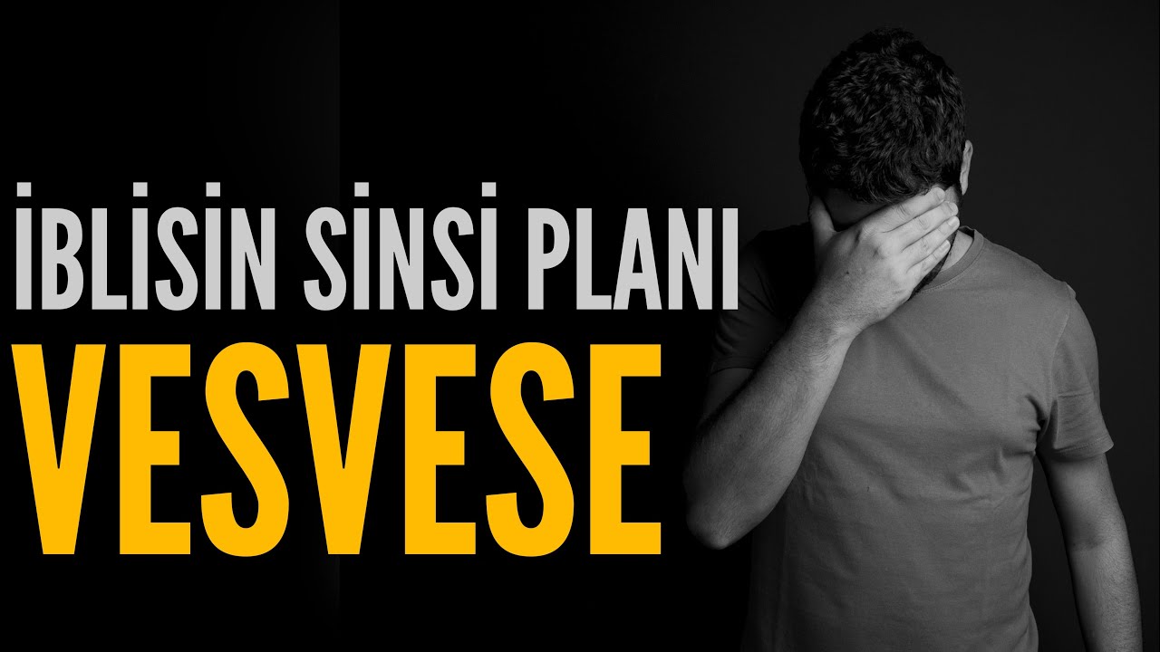 İBLİSİN SİNSİ PLANI | VESVESE | ÜZÜLME ! BOŞ EVE HIRSIZ GİRMEZ