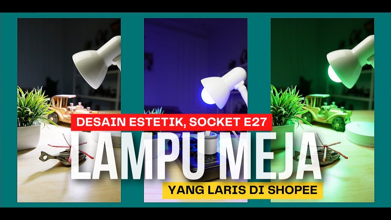 Unboxing Lampu Meja Belajar Yang Cukup Laris Di Shopee - Lampu Eglo Ace Hardware