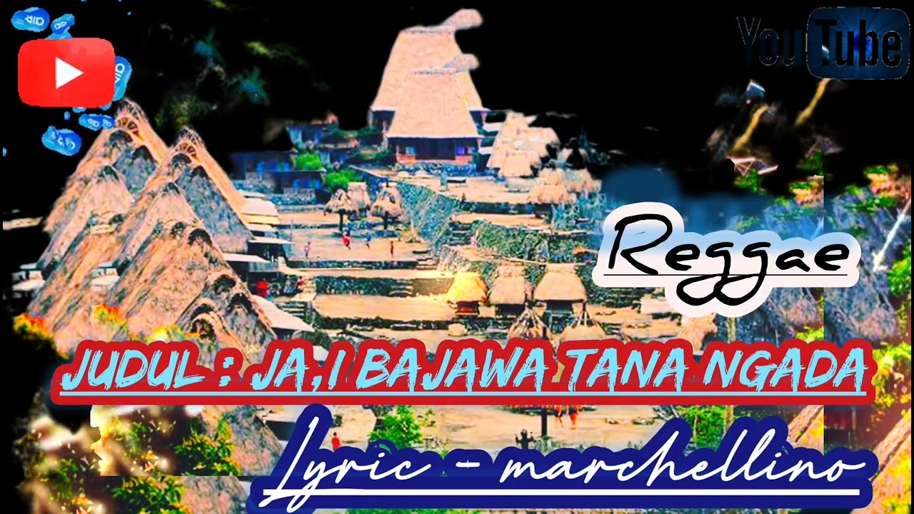 LAGU REGGAE TERBARU # JAI BAJAWA TANA NGADA # LYRIC . MARCHELLINO