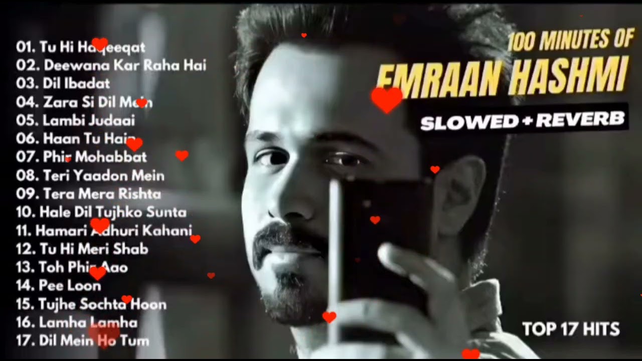 Best of Emraan Hashmi [Slowed + Reverb] | Top Hits song of Emraan Hashmi | 1Hour of Hindi Songs