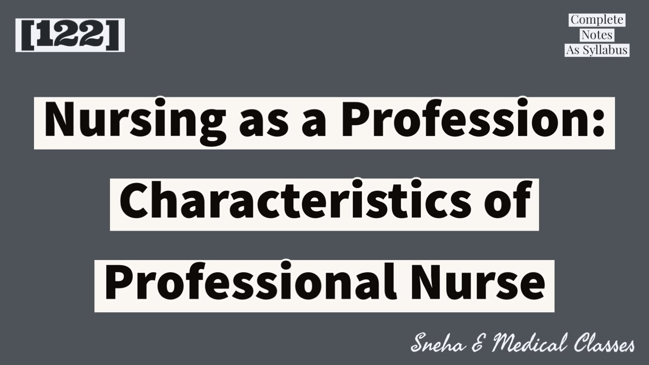 Nursing as a Profession: Characteristics of Nurse !! Management !! Hindi !!