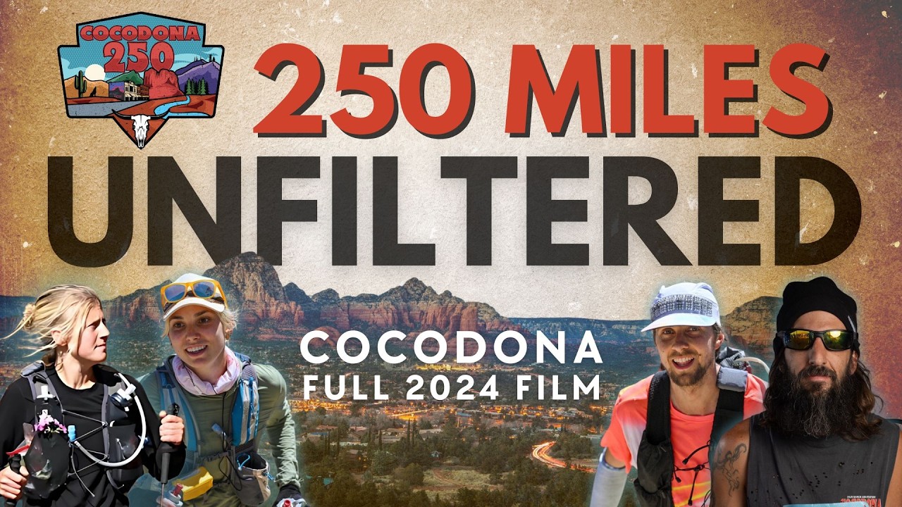 250 Miles Unfiltered | A Raw Look at the Cocodona 250 Mile Ultra Marathon Across Arizona
