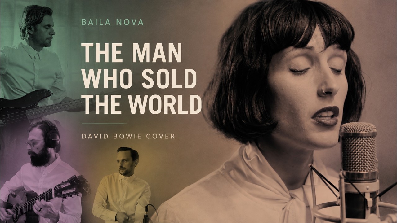 Baila Nova - The Man Who Sold The World (David Bowie)