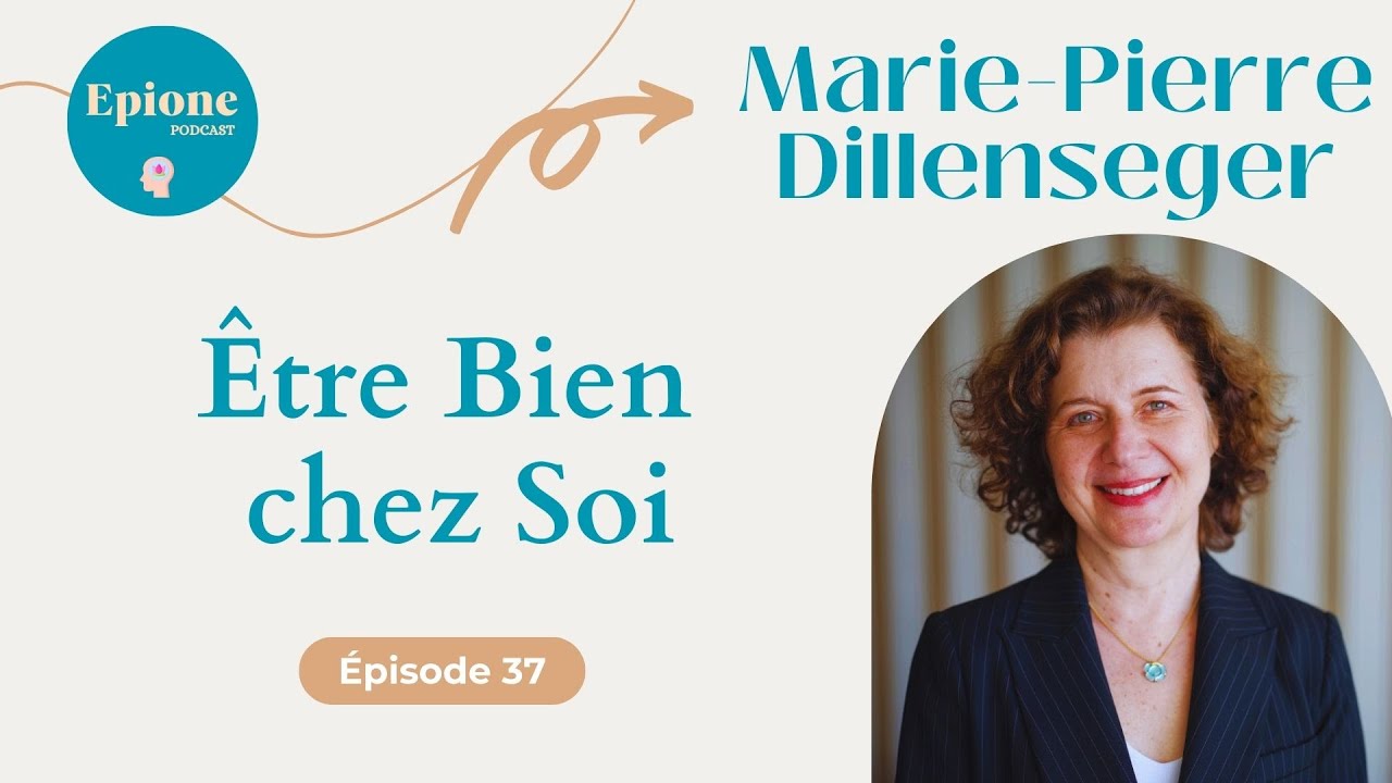 #37 Être Bien chez Soi - Marie-Pierre Dillenseger