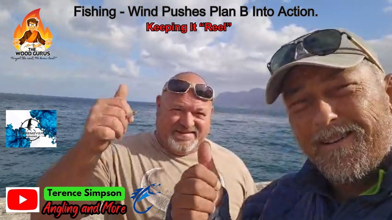 Fishing - Wind Pushes Plan B Into Action.