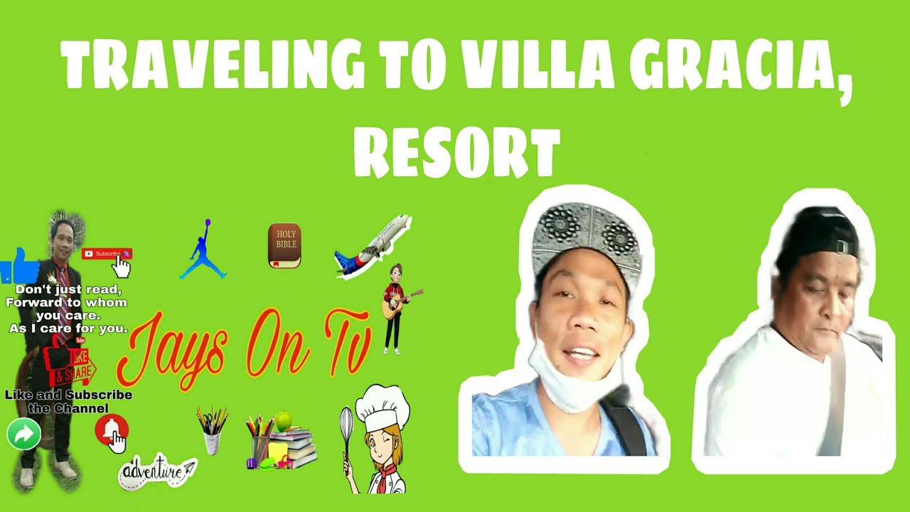 TRAVELING TO VILLA GRACIA, RESORT