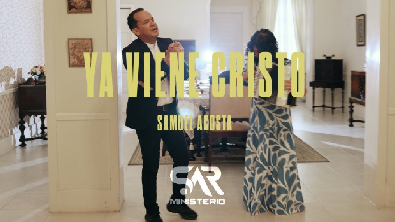 Samuel Acosta - Ya Viene Cristo (Official Video)