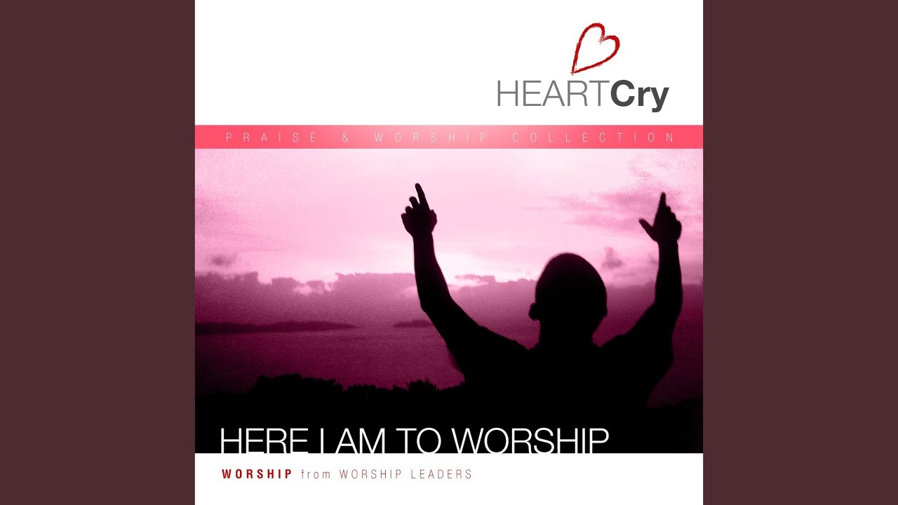 Here I Am to Worship