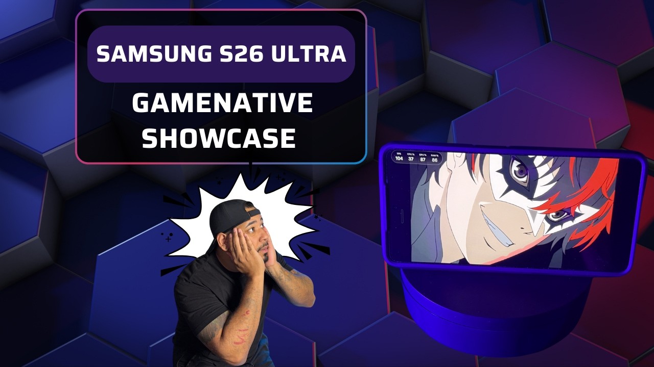 Gamenative and your Samsung s26 Ultra