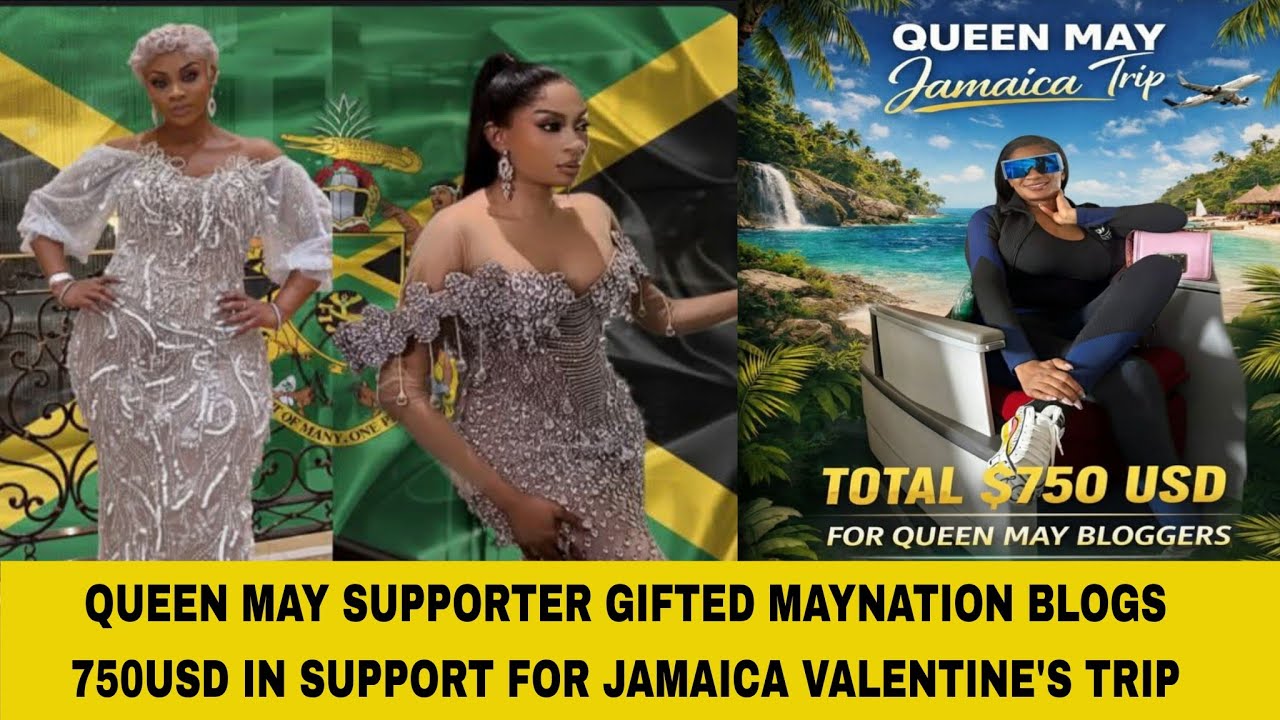 QUEEN MAY SUPPORTER GIFTED MAYNATION BLOGS 750USD IN SUPPORT FOR JAMAICA VALENTINE'S TRIP