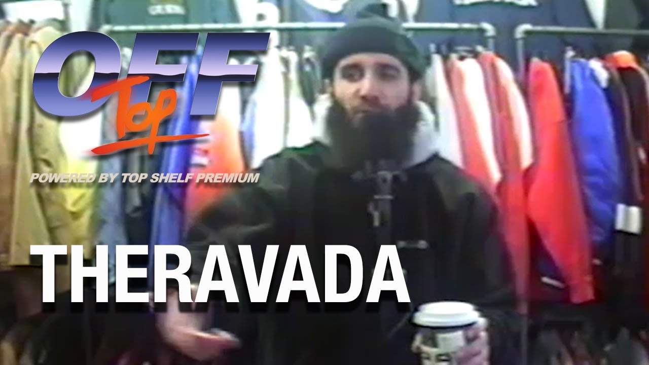 Theravada - “Off Top” Freestyle (Top Shelf Premium)