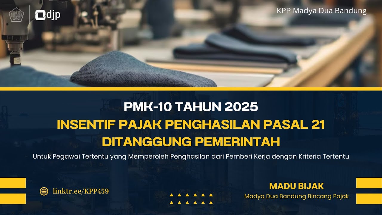 MADU BIJAK 2025 - Stimulus Ekonomi dengan terbitnya PMK Nomor 10 Tahun 2025
