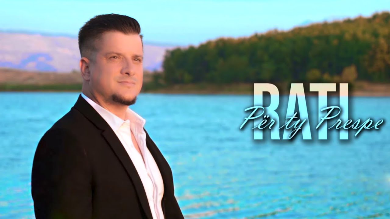 Rati - Per ty Prespe