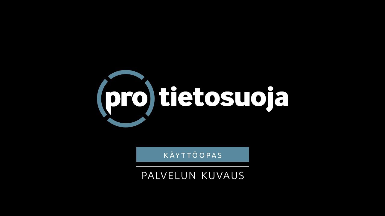 Pro Tietosuojan ominaisuudet ja hallinta-valikko
