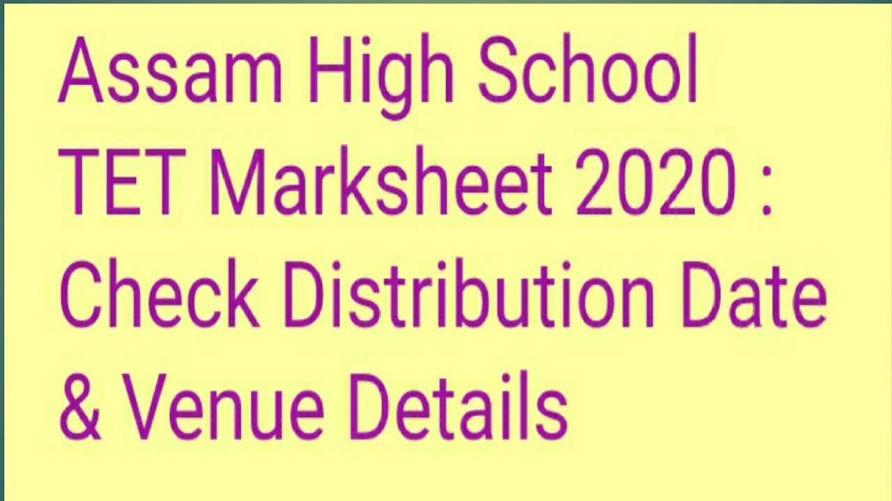 Assam high school Tet marksheet 2020/Check distribution date & venue details