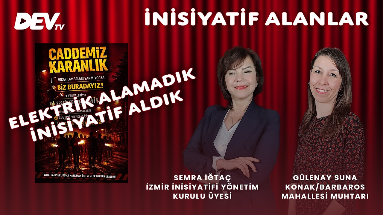 Elektrik Alamadık İnisiyatif Aldık - Gülenay Suna | Semra İğtaç - İnisiyatif Alanlar