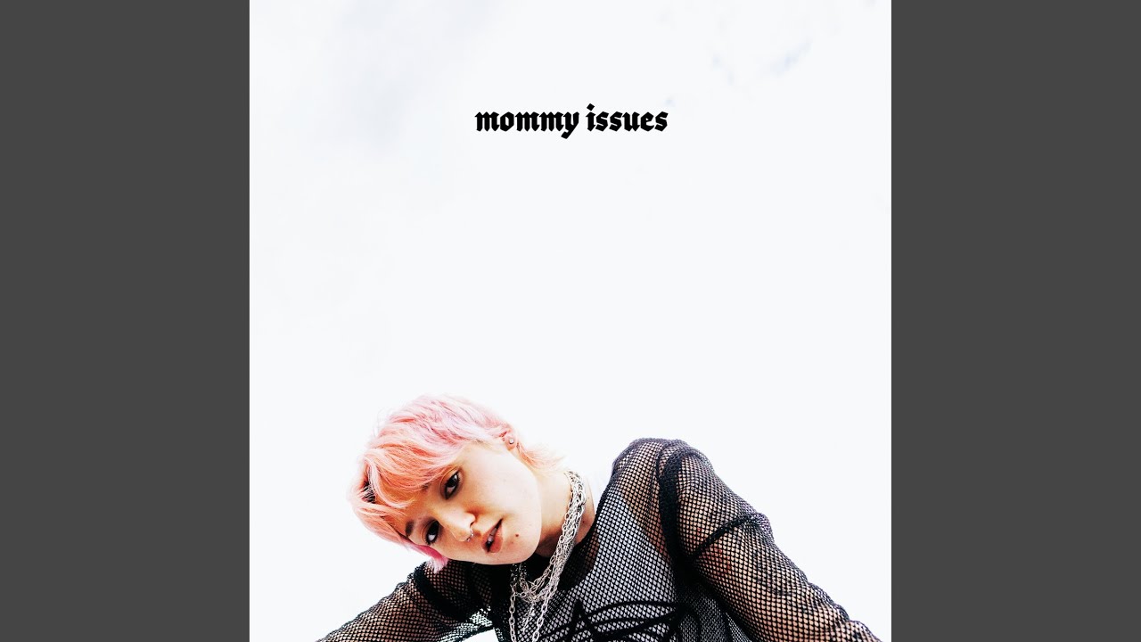 Mommy Issues