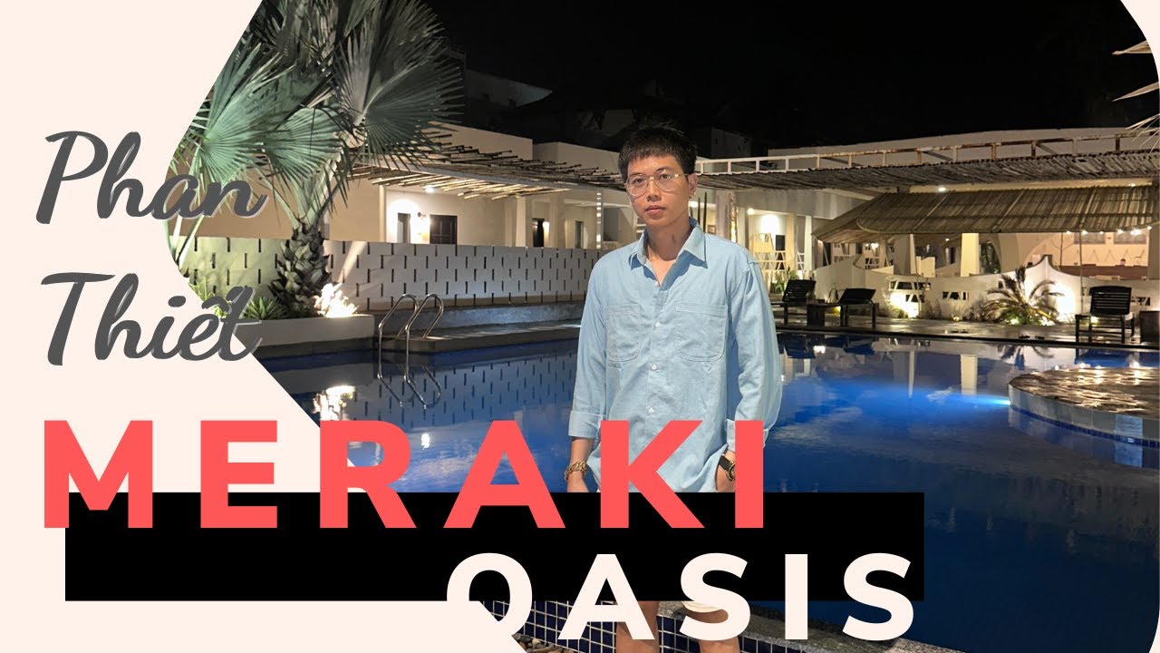 Review MERAKI OASIS Resort Phan Thiết - Thưởng thức Nh&agrave; H&agrave;ng M&oacute;n TH&Aacute;I & Hải Sản Tươi ngay s&aacute;t biển