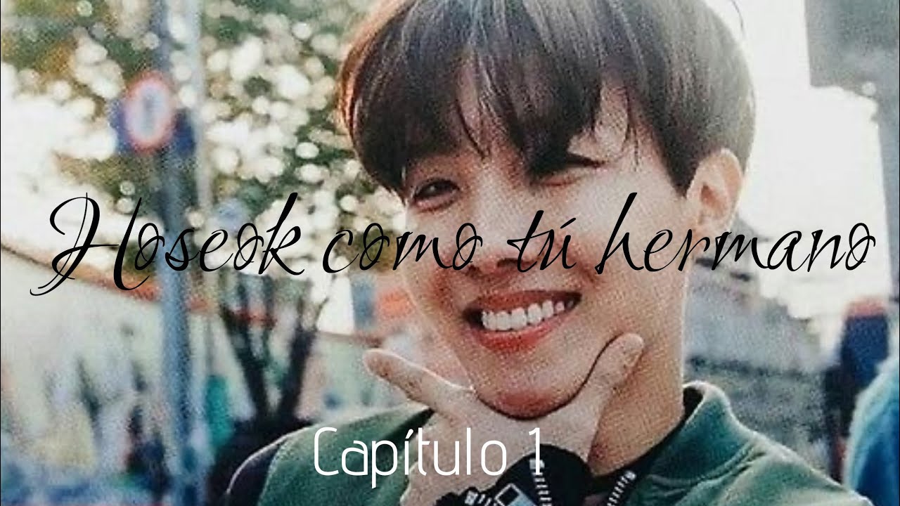 Hoseok  como tu hermano