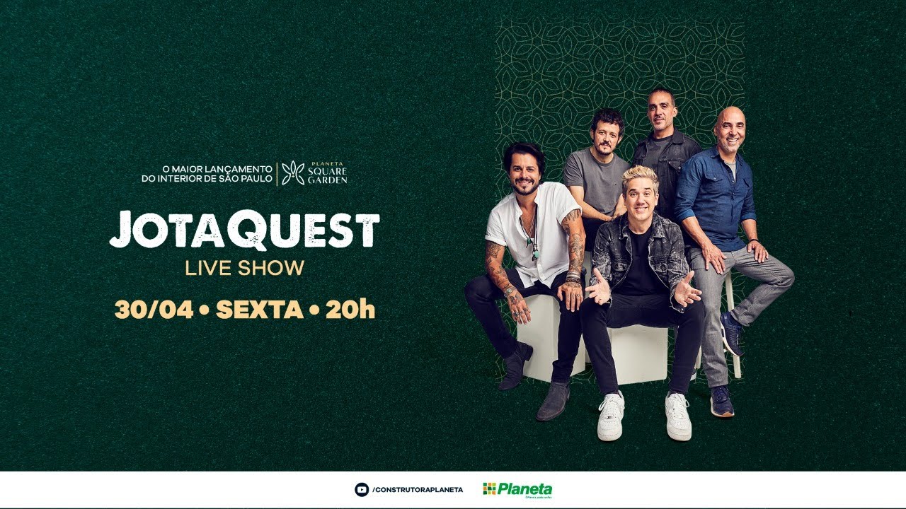 Live Show Jota Quest • Planeta Square Garden