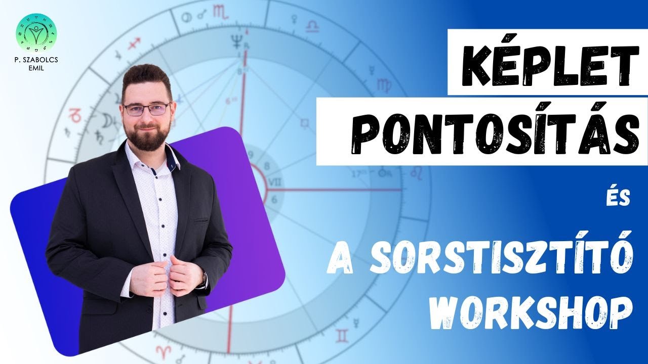 Az Asztrológiai képletpontosítás fontossága | Sorstisztító Workshop