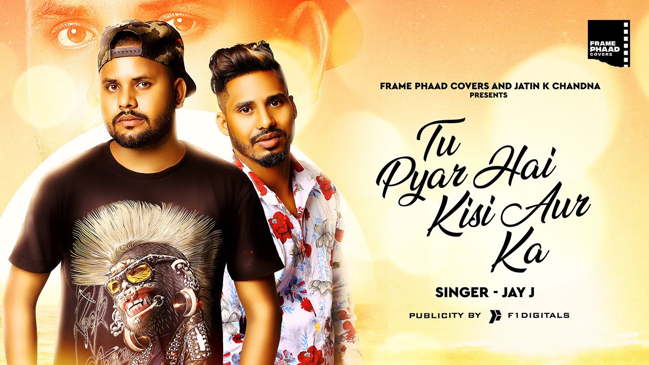 Tu Pyar Hai Kisi Aur Ka (Cover Song) - Jay J | Deep Mehra | Sneha Rajpoot | Frame Phaad Covers