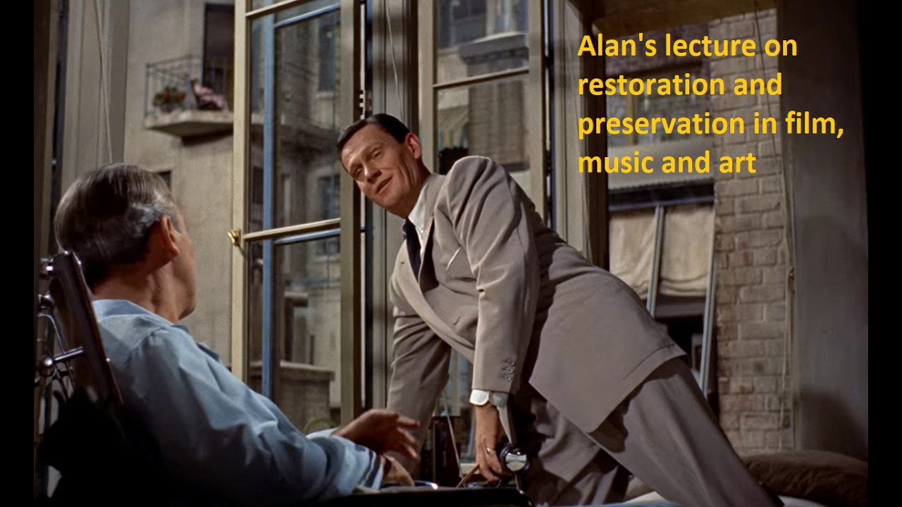 Alan's lecture on restoration and preservation in film, music and art