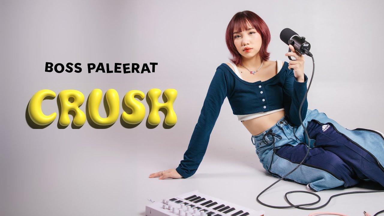 Boss Paleerat - Crush [Official MV]