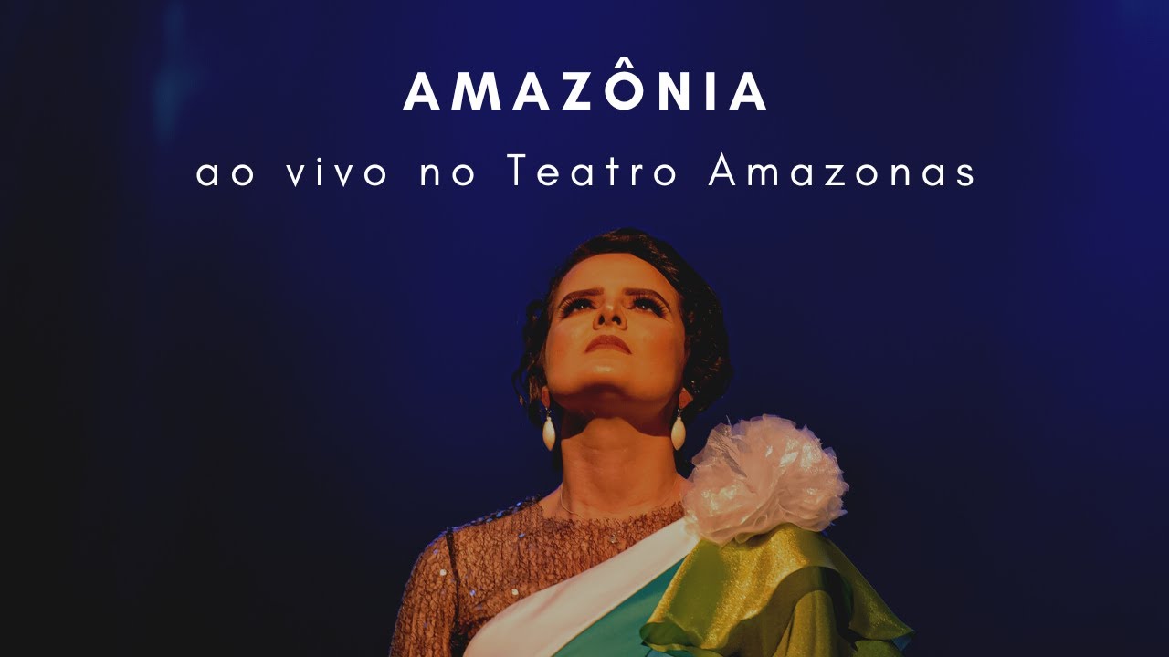 Amazônia - Ao vivo no Teatro Amazonas