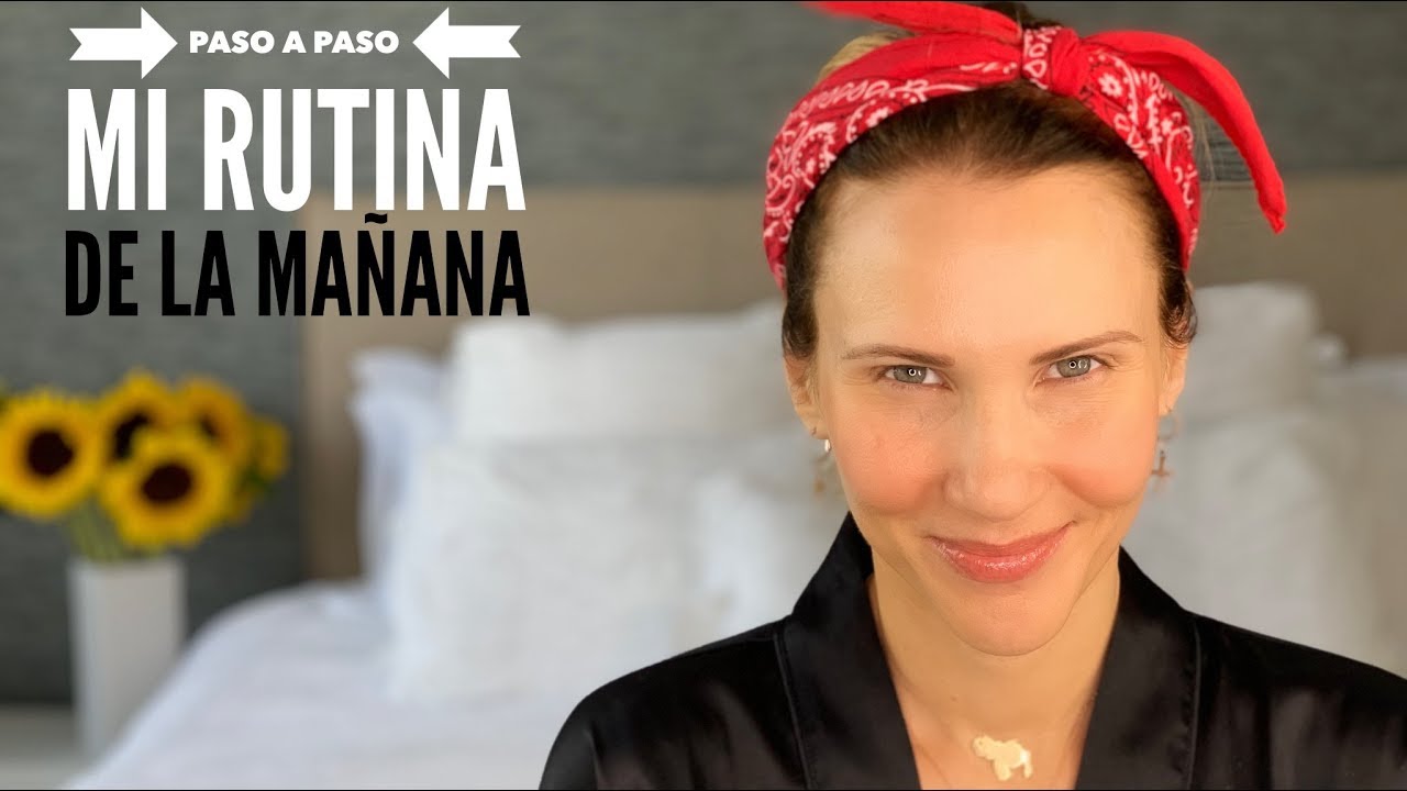 PASO A PASO MI RUTINA DE LA MAÑANA