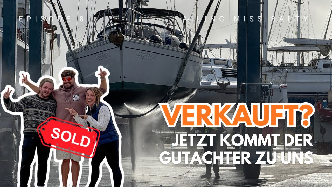 EP. 8 | Unser Segelboot wird verkauft | Sailing Miss Salty