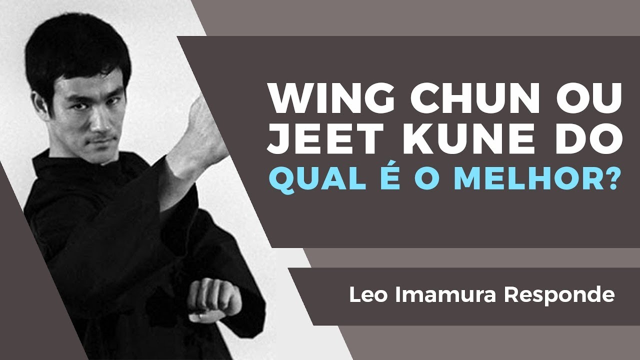 Wing Chun ou Jeet Kune Do Qual é o Melhor?