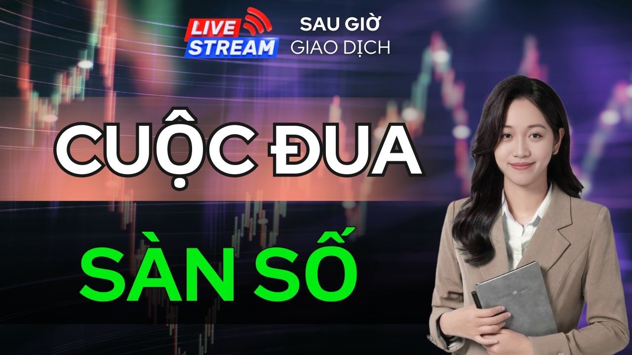 Sau Giờ Giao Dịch 17/03 : Cuộc Đua Sàn Số Và Sự Thật !