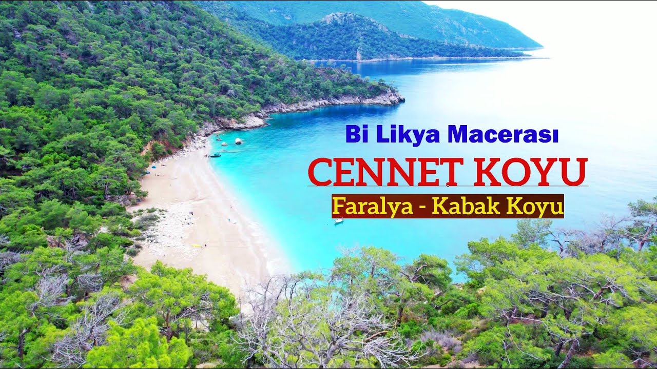 Türkiye'nin En Güzel Yerlerinden Biri Cennet Koyu / Bi Likya Macerası Faralya - Kabak ve Cennet Koyu
