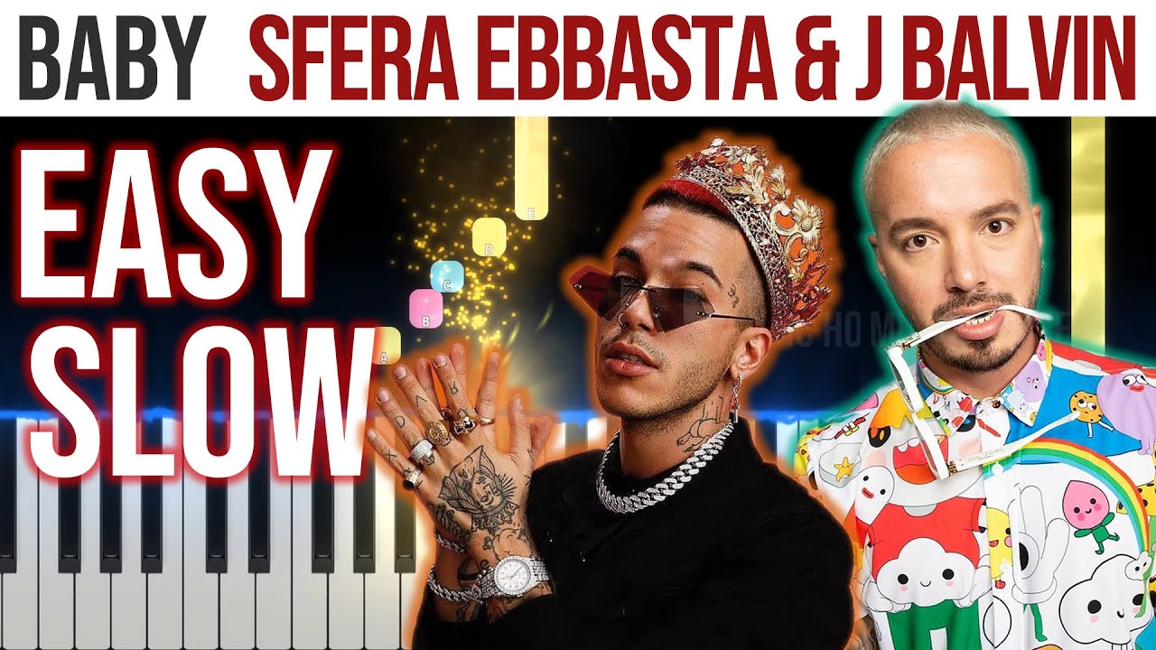 Baby - Sfera Ebbasta & J Balvin - EASY SLOW Piano Tutorial 🎹 - video 4K🤙