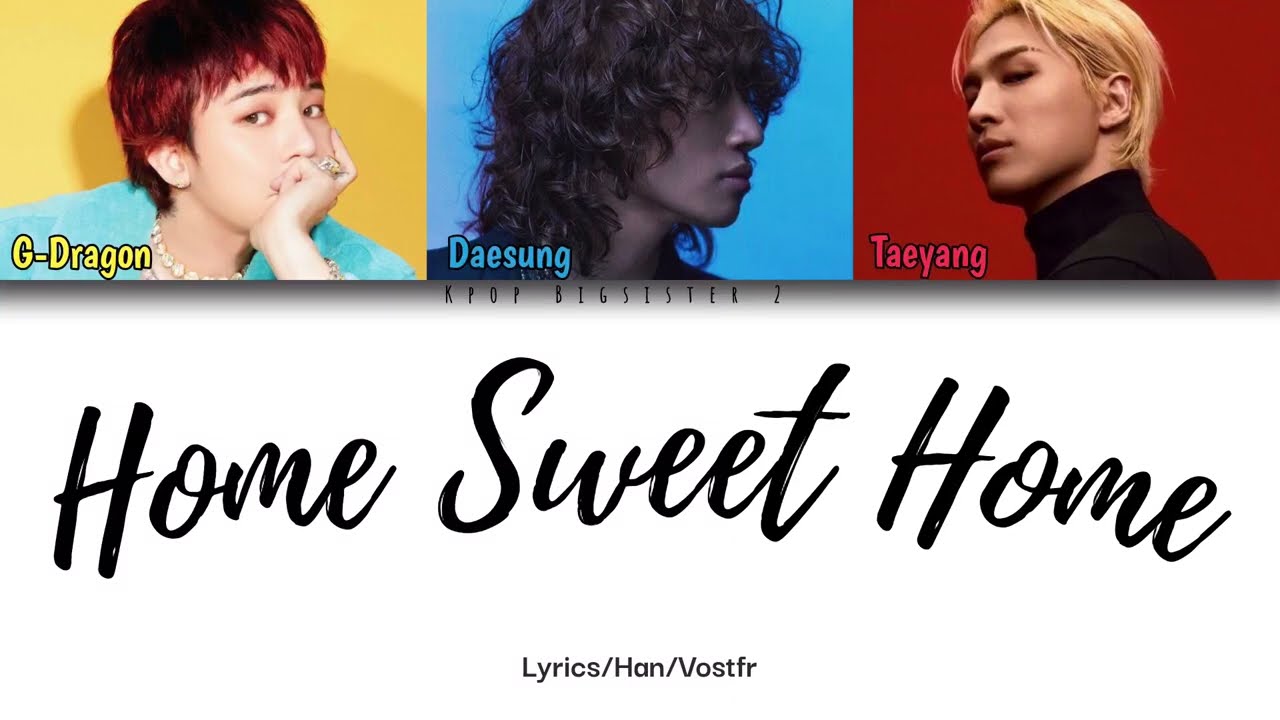 [VOSTFR] G-Dragon - HOME SWEET HOME (TAEYANG & DAESUNG)