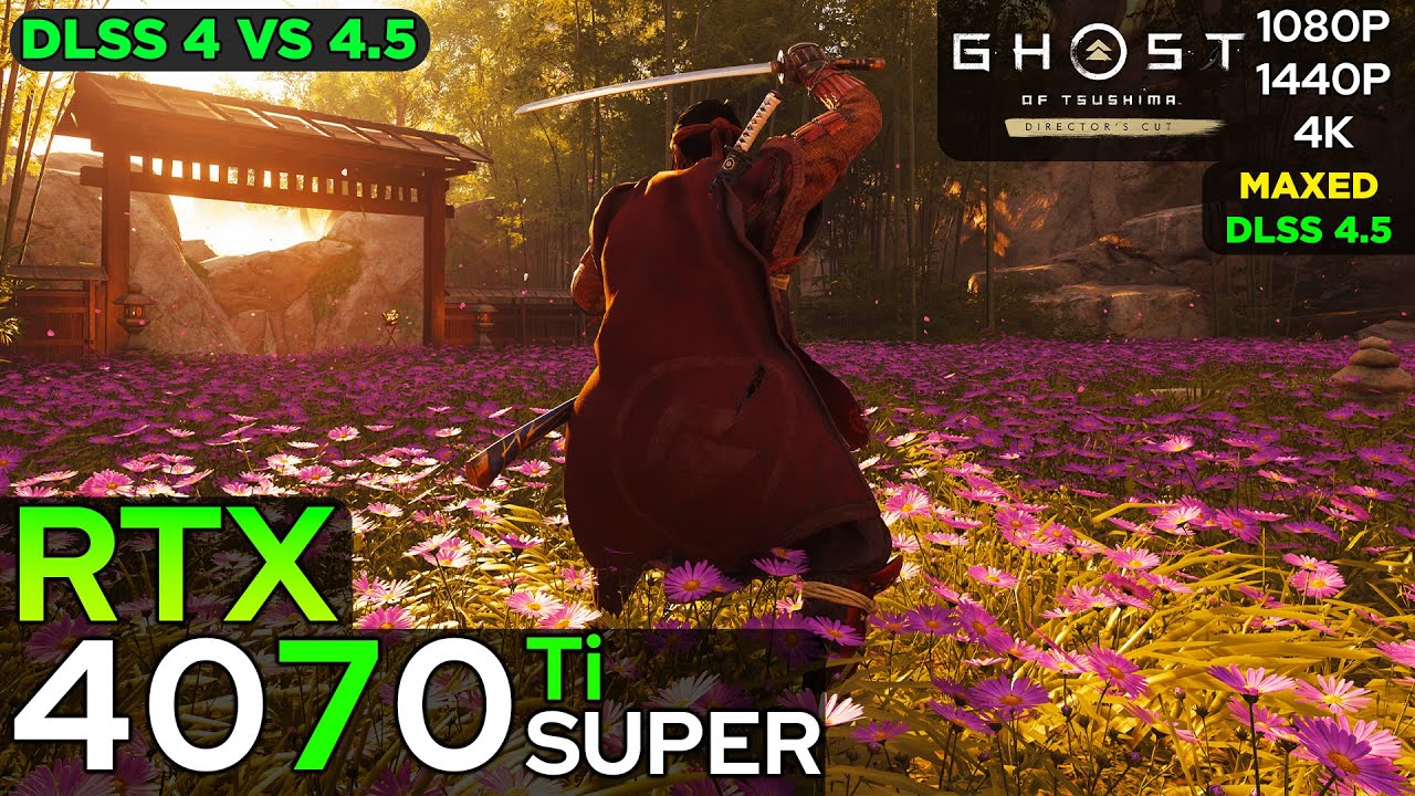 RTX 4070 Ti SUPER - Ghost of Tsushima | DLSS 4.5 (1080p/1440p/4K)